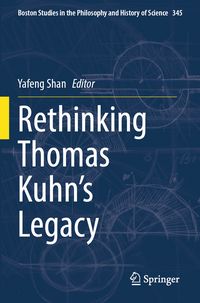 Produktbild: Rethinking Thomas Kuhn&rsquo;s Legacy