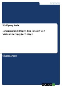 Produktbild: Lizenzierungsfragen bei Einsatz von Virtualisierungstechniken