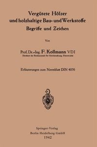 Produktbild: Verg&uuml;tete H&ouml;lzer und holzhaltige Bau- und Werkstoffe, Begriffe und Zeichen