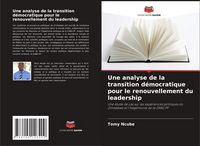 Produktbild: Une analyse de la transition d&eacute;mocratique pour le renouvellement du leadership