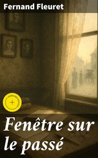 Produktbild: Fen&ecirc;tre sur le pass&eacute;