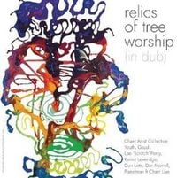 Produktbild: Relics Of Tree Worship (In Dub)