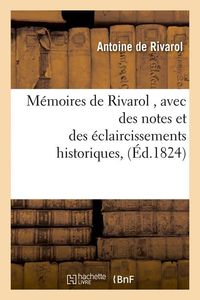 Bild vom Artikel Mémoires de Rivarol, Avec Des Notes Et Des Éclaircissements Historiques, (Éd.1824) vom Autor Antoine de Rivarol