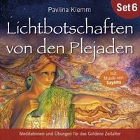 Produktbild: Meditationen und Übungen für das Goldene Zeitalter: Lichtbotschaften von den Plejaden (Übungs-Set 6)