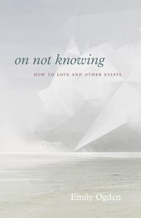 Produktbild: On Not Knowing