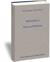 Natur und Reflexion Mathias Mayer
