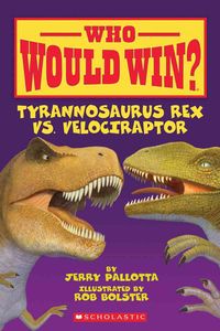 Produktbild: Who Would Win? Tyrannosaurus Rex vs. Velociraptor