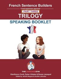 Produktbild: French Sentence Builders Trilogy Part 3 - a Speaking Booklet