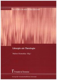 Bild vom Artikel Liturgie als Theologie vom Autor Walter Homolka