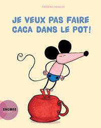 Produktbild: Je veux pas faire caca dans le pot