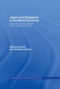 Produktbild: Hirakawa, H: Japan and Singapore in the World Economy