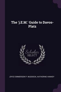 Produktbild: The 'j.E.M.' Guide to Davos-Platz