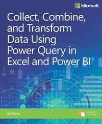 Produktbild: Collect, Combine, and Transform Data Using Power Query in Excel and Power BI