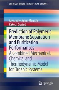 Bild vom Artikel Prediction of Polymeric Membrane Separation and Purification Performances vom Autor Alexander Anim-Mensah