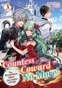 Produktbild: The Countess Is a Coward No More! This Reincarnated Witch Just Wants a Break Volume 3