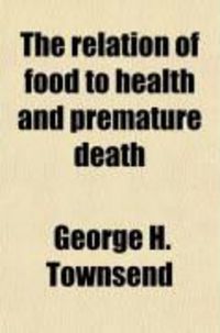 Produktbild: The Relation of Food to Health and Premature Death