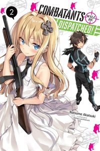 Produktbild: Combatants Will Be Dispatched!, Vol. 2 (light novel)