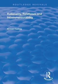 Produktbild: Sankey, H: Rationality, Relativism and Incommensurability