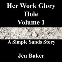 Produktbild: Her Work Glory Hole 1 A Simple Sands Story