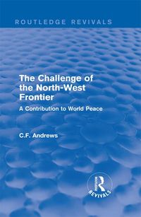 Produktbild: Routledge Revivals: The Challenge of the North-West Frontier (1937)