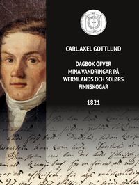 Produktbild: Dagbok &ouml;fver mina vandringar p&aring; Wermlands och Sol&oslash;rs finnskogar 1821