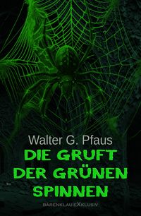 Produktbild: Die Gruft der gr&uuml;nen Spinnen