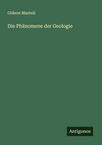 Produktbild: Die Ph&auml;nomene der Geologie