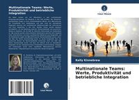 Produktbild: Multinationale Teams: Werte, Produktivit&auml;t und betriebliche Integration