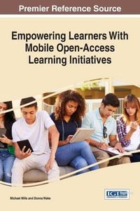 Produktbild: Empowering Learners With Mobile Open-Access Learning Initiatives