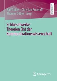Produktbild: Schl&uuml;sselwerke: Theorien (in) der Kommunikationswissenschaft
