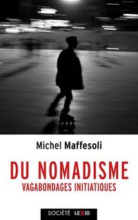 Produktbild: Du nomadisme : vagabondages initiatiques
