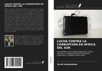 Produktbild: Lucha Contra La Corrupci&oacute;n En &Aacute;frica Del Sur