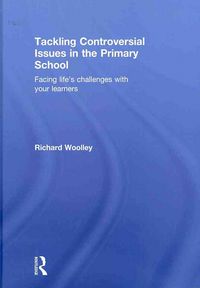 Produktbild: Woolley, R: Tackling Controversial Issues in the Primary Sch