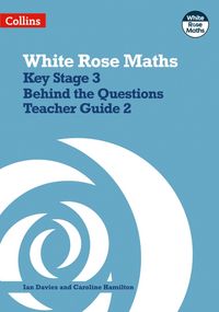 Produktbild: Davies, I: Key Stage 3 Maths Behind the Questions Teacher Gu