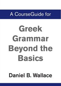 Produktbild: A CourseGuide for Greek Grammar Beyond the Basics