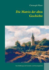 Produktbild: Die Matrix der alten Geschichte