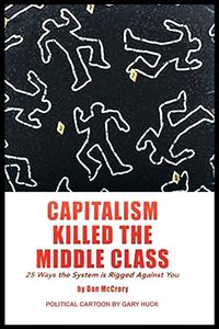 Produktbild: Capitalism Killed the Middle Class