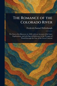 Produktbild: The Romance of the Colorado River