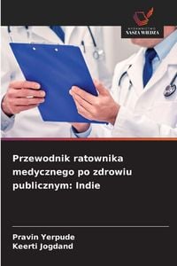 Produktbild: Przewodnik ratownika medycznego po zdrowiu publicznym: Indie
