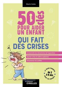 Produktbild: 50 Cles Pour Aider un Enfant qui Fait des Crises