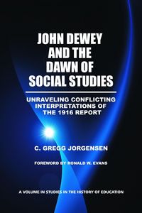 Produktbild: John Dewey and the Dawn of Social Studies