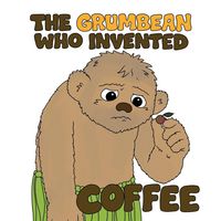 Produktbild: The Grumbean who invented coffee