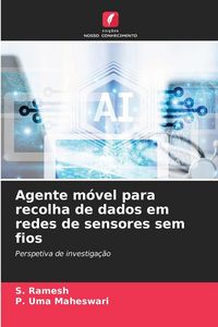 Produktbild: Agente m&oacute;vel para recolha de dados em redes de sensores sem fios