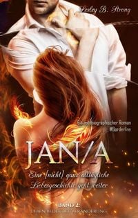 Produktbild: JANA - eine [nicht] ganz allt&auml;gliche Liebesgeschichte geht weiter