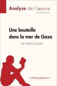Bild vom Artikel Une bouteille dans la mer de Gaza de Valérie Zenatti (Fiche de lecture) vom Autor Lepetitlitteraire
