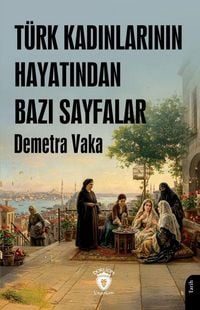 Produktbild: T&uuml;rk Kadinlarinin Hayatindan Bazi Sayfalar
