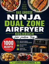 Produktbild: Das gro&szlig;e Ninja Dual Zone Airfryer Kochbuch f&uuml;r jeden Tag