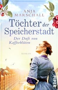 Produktbild: T&ouml;chter der Speicherstadt &ndash; Der Duft von Kaffeebl&uuml;ten