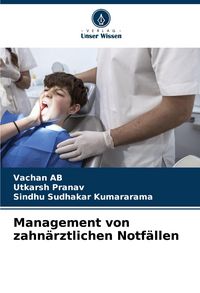 Produktbild: Management von zahn&auml;rztlichen Notf&auml;llen
