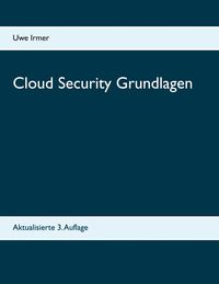 Bild vom Artikel Cloud Security Grundlagen vom Autor Uwe Irmer